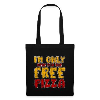 I'm Only Here For The Free Pizza 3 - Stoffbeutel - Schwarz - Vorne