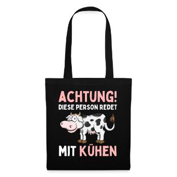 ACHTUNG! DIESE PERSON REDET MIT KÜHEN! Lustiges - Stoffbeutel - Schwarz - Vorne