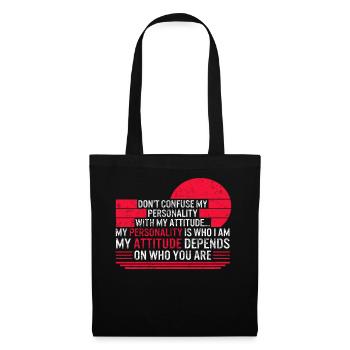 Ne confondez pas ma personnalité avec mon attitude - Sac en tissu - noir - Devant