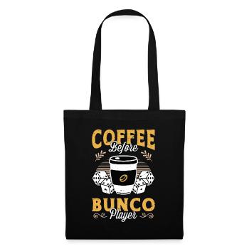 Bunco Player Coffee Before Bunco Game Coffee Lover - Tote Bag - black - Front