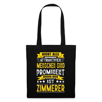 Nicht Alle Menschen Sind Prominent Zimmerer - Stoffbeutel - Schwarz - Vorne