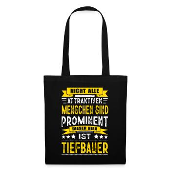 Nicht Alle Menschen Sind Prominent Tiefbauer - Stoffbeutel - Schwarz - Vorne