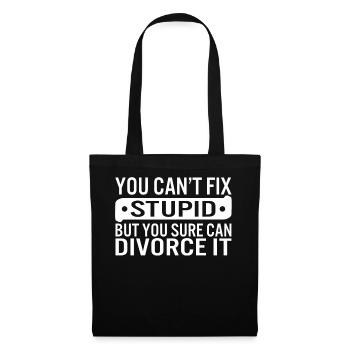 Chemise de divorce, vous ne pouvez pas réparer stupide mais vous êtes sûr - Sac en tissu - noir - Devant