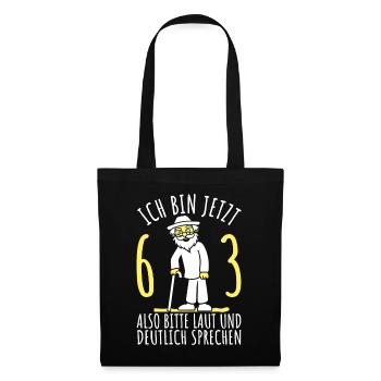 63. Geburtstag 63er 63ter Ich bin jetzt 63 Jahre - Stoffbeutel - Schwarz - Vorne