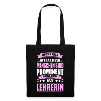 Nicht Alle Menschen Sind Prominent Lehrerin - Stoffbeutel - Schwarz - Vorne