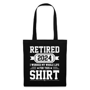 Retraité 2024 J’ai travaillé toute ma vie pour cette chemise - Sac en tissu - noir - Devant