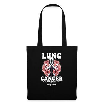 Lung Cancer Awareness Not My Problem Anymore - Tote Bag - black - Front