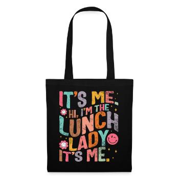 Chemise Lunch Lady, Salut, je suis la dame du déjeuner, c’est moi - Sac en tissu - noir - Devant