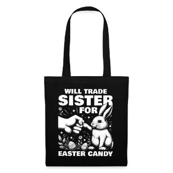 Will Trade Sister For Easter Candy - Tote Bag - black - Front