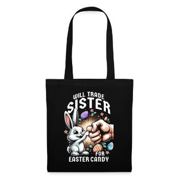 Will Trade Sister For Easter Candy - Tote Bag - black - Front