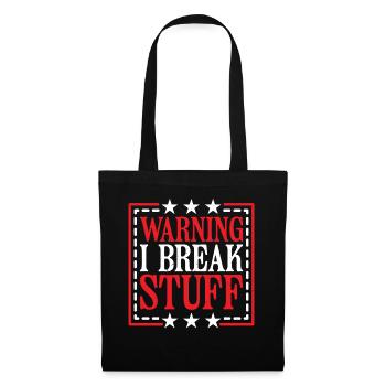 Warning I Break Stuff 14 - Stoffbeutel - Schwarz - Vorne