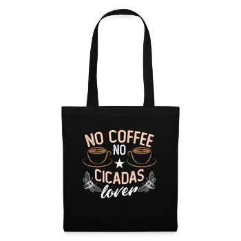 Cicadas Lover No Coffee No Entomology Coffee Lover - Stoffbeutel - Schwarz - Vorne
