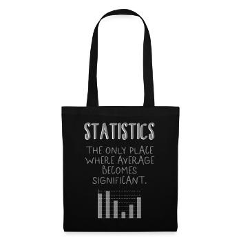Math Shirt, Statistic The Only Place Where - Tote Bag - black - Front