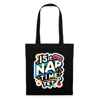 Is It Nap Time Yet 7 - Tote Bag - black - Front