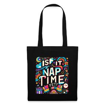Is It Nap Time Yet 8 - Tote Bag - black - Front