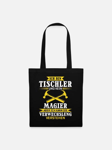Ich bin Tischler und kein Magier - Stoffbeutel - Schwarz