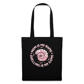 Mama ist mein Name, Shelling ist mein Spiel, Muschelmuschel - Stoffbeutel - Schwarz - Vorne