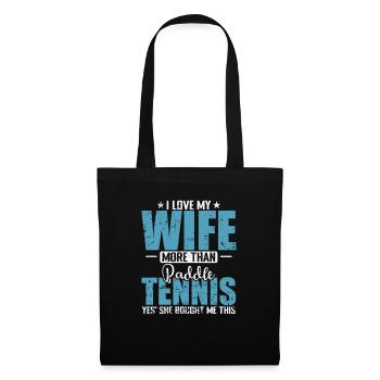 I Love my Wife more than Paddle Tennis - Stoffbeutel - Schwarz - Vorne