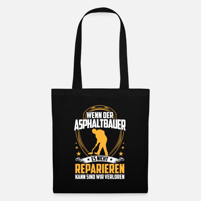 Les constructeurs d’asphalte ne réparent pas les constructeurs de routes - Sac en tissu - noir