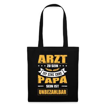 Arzt Zu Sein Ist Eine Ehre Papa Sein Unbezahlbar - Stoffbeutel - Schwarz - Vorne