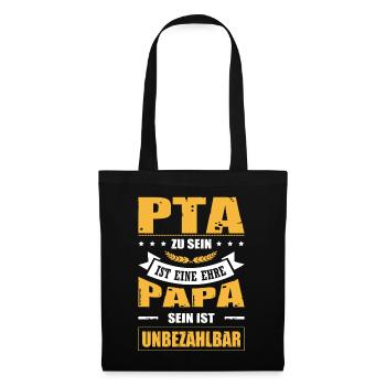 PTA Zu Sein Ist Eine Ehre Papa Sein Unbezahlbar - Stoffbeutel - Schwarz - Vorne