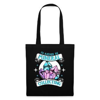 I'd Rather Be Mineral Collecting Geologist - Tote Bag - black - Front