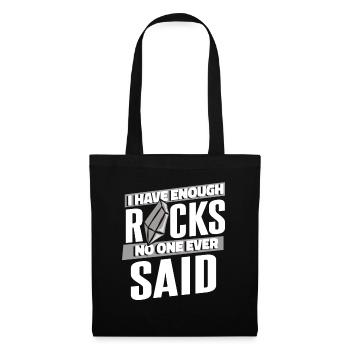 Enough Rocks No One Ever Said Geologist Mineral - Tote Bag - black - Front