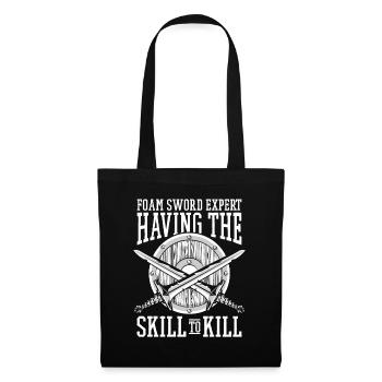 Having The Skill To Kill LARPing Weapons Armor - Tote Bag - black - Front