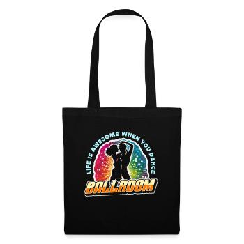 Ballroom Dance Life Is Awesome When Dance Sport - Stoffbeutel - Schwarz - Vorne