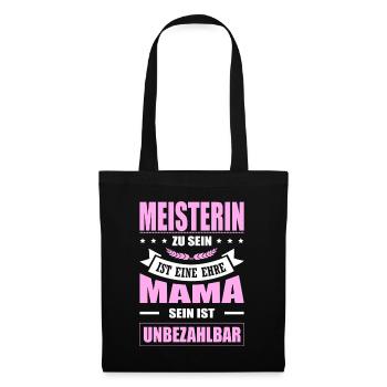 Meisterin Zu Sein Eine Ehre Mama Sein Unbezahlbar - Stoffbeutel - Schwarz - Vorne