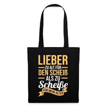 Zu Alt Für Den Scheiß - Stoffbeutel - Schwarz - Vorne