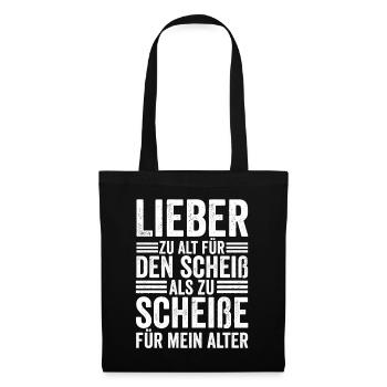 Zu Alt Für Den Scheiß - Stoffbeutel - Schwarz - Vorne