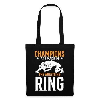 Champions werden im Wrestling-Ring gemacht - Stoffbeutel - Schwarz - Vorne
