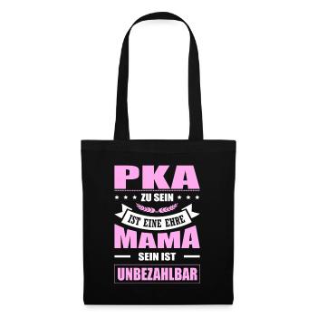 PKA Zu Sein Eine Ehre Mama Sein Unbezahlbar - Stoffbeutel - Schwarz - Vorne