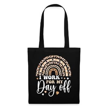 I Work For My Day Off Humor Leopard Rainbow Gift - Stoffbeutel - Schwarz - Vorne