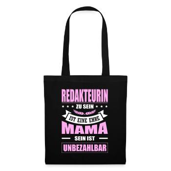 Redakteurin Sein Eine Ehre Mama Sein Unbezahlbar - Stoffbeutel - Schwarz - Vorne