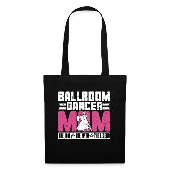 Ballroom Dancer Mom The Idol Loves Ballroom Dance - Stoffbeutel - Schwarz - Vorne