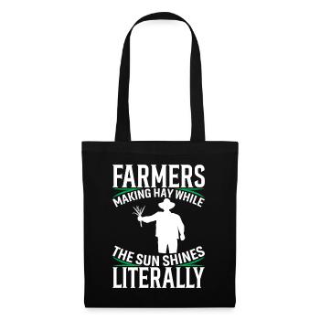 Agriculteurs : Faire du foin pendant que le soleil brille, littéralement. - Sac en tissu - noir - Devant