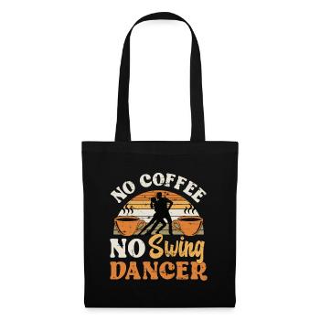 Swing Dancer No Coffee No Swing Music Coffee Lover - Tote Bag - black - Front