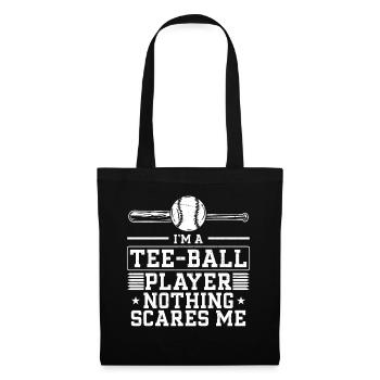 I'm a Tee-ball player nothing scares me - Funny Te - Stoffbeutel - Schwarz - Vorne