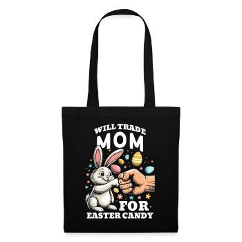 Will Trade Mom For Easter Candy - Tote Bag - black - Front