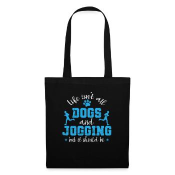 Life isn't all Dogs and Jogging but it should be - Tote Bag - black - Front
