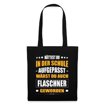 Hättest Du Mal In Der Schule Aufgepasst Flaschner - Stoffbeutel - Schwarz - Vorne