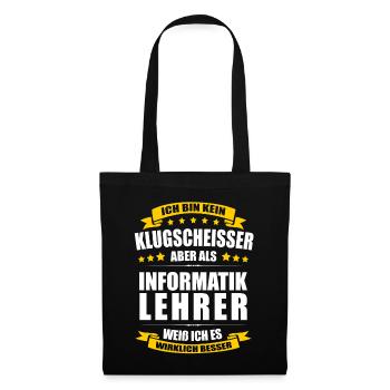 Ich Bin Kein Klugscheisser Informatiklehrer Lehrer - Stoffbeutel - Schwarz - Vorne
