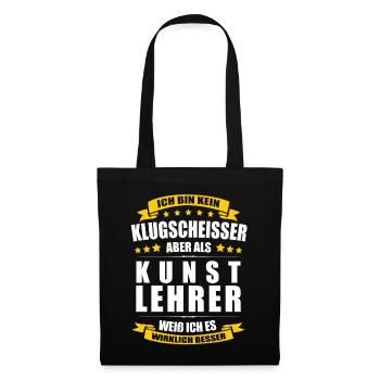 Ich Bin Kein Klugscheisser Kunstlehrer Lehrer - Stoffbeutel - Schwarz - Vorne