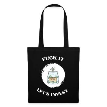 Fuck It lets invest - Tote Bag - black - Front