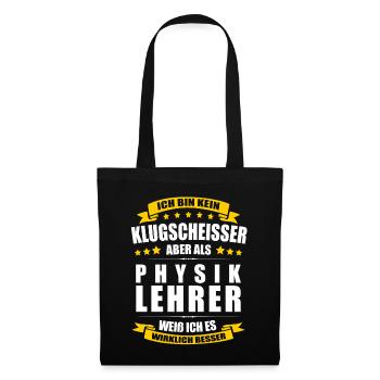 Ich Bin Kein Klugscheisser Physiklehrer Abschied - Stoffbeutel - Schwarz - Vorne
