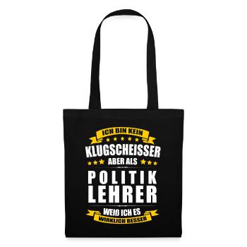 Ich Bin Kein Klugscheisser Politiklehrer Lehrer - Stoffbeutel - Schwarz - Vorne