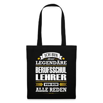 Ich Bin Dieser Legendäre Berufsschullehrer Lehrer - Stoffbeutel - Schwarz - Vorne