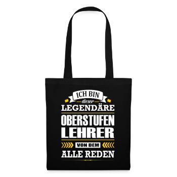 Ich Bin Dieser Legendäre Oberstufenlehrer Lehrer - Stoffbeutel - Schwarz - Vorne